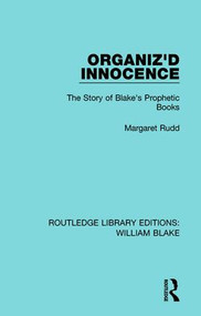 Organiz'd Innocence (The Story of Blake's Prophetic Books) by Rudd Margaret, 9781138939165