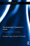 Psychoanalytic Treatment in Adults (A longitudinal study of change) - 9781138902589 by Rosemary Cogan, John H. Porcerelli, 9781138902589