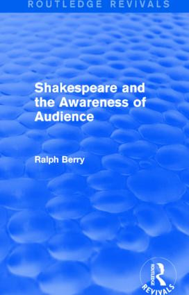 Shakespeare and the Awareness of Audience by Ralph Berry, 9781138944749