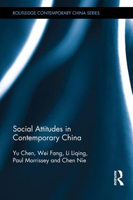 Social Attitudes in Contemporary China by Chen Yu, Fang Wei, Liqing Li, Paul Morrissey, Nie Chen, 9781138910690
