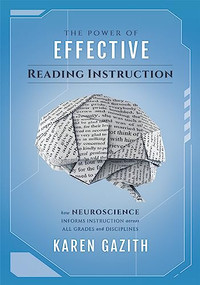 The Power of Effective Reading Instruction by Karen Gazith, 9781954631779