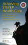 Achieving STEEEP Health Care (Baylor Health Care System's Quality Improvement Journey) by David J. Ballard, MD, PhD, MSPH, FACP, 9781466565371