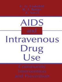 AIDS and Intravenous Drug Use (Community Intervention & Prevention) by C. G. Leukefeld, Robert J. Battjes, Z. Amsel, 9781560321415