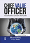 The Chief Value Officer (Accountants Can Save the Planet) by Mervyn King, Jill Atkins, 9781783532964