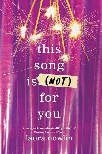 This Song Is (Not) For You by Laura Nowlin, 9781464218781