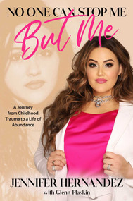 No One Can Stop Me But Me by Jennifer Hernandez, Glenn Plaskin, 9781637632055