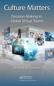 Culture Matters (Decision-Making in Global Virtual Teams) by Norhayati Zakaria, 9781482240160