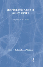 Environmental Action in Eastern Europe (Responses to Crisis) by Barbara Jancar-Webster, 9781563240362