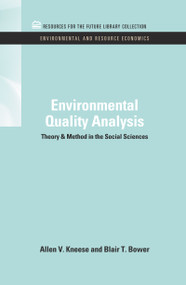 Environmental Quality Analysis (Theory & Method in the Social Sciences) by Allen V. Kneese, Blair T. Bower, 9781617260261