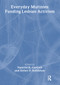 Everyday Mutinies (Funding Lesbian Activism) by Esther D Rothblum, Nanette Gartrell, 9781560232582