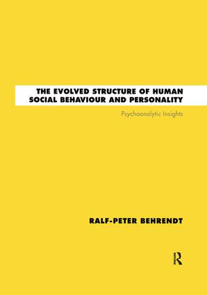 The Evolved Structure of Human Social Behaviour and Personality (Psychoanalytic Insights) - 9781780491158 by Ralf-Peter Behrendt, 9781780491158