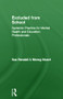 Excluded From School (Systemic Practice for Mental Health and Education Professionals) by Sue Rendall, Morag Stuart, 9781583918470