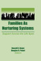 Families as Nurturing Systems (Support Across the Life Span) by Donald G Unger, Douglas Powell, 9781560240785