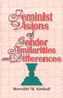 Feminist Visions of Gender Similarities and Differences by Ellen Cole, Esther D Rothblum, Meredith M Kimball, 9781560249634