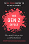 Gen Z Effect (The Six Forces Shaping the Future of Business) by Tom Koulopoulos, Dan Keldsen, 9781629560311