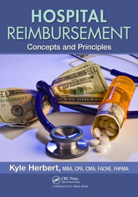 Hospital Reimbursement (Concepts and Principles) - 9781439898949 by Kyle Herbert, 9781439898949