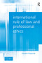International Rule of Law and Professional Ethics by Vesselin Popovski, 9781472428035