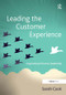 Leading the Customer Experience (Inspirational Service Leadership) by Sarah Cook, 9781472447692