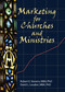 Marketing for Churches and Ministries by William Winston, Robert E Stevens, David L Loudon, 9781560241775