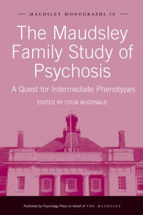 The Maudsley Family Study of Psychosis (A Quest for Intermediate Phenotypes) by Colm McDonald, 9781841697345