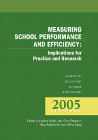 Measuring School Performance & Efficiency by Leanna Steifel, 9781596670068