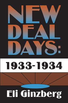 New Deal Days: 1933-1934 - 9781560003311 by Eli Ginzberg, 9781560003311