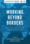 Working Beyond Borders (GIS for Geospatial Collaboration) by Jill Saligoe-Simmel, Maria Jordan, 9781589487628