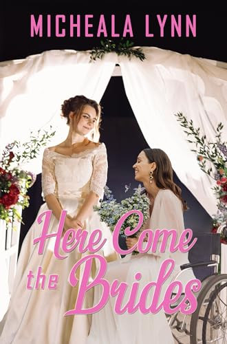Here Come the Brides by Micheala Lynn, 9781642475326