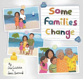Some Families Change by Jess Galatola, Jenni Barrand, 9781922539670