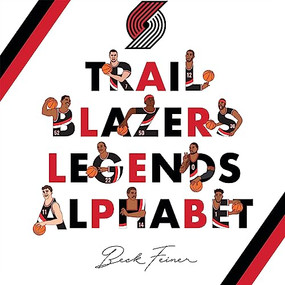 Trail Blazers Legends Alphabet by Beck Feiner, Beck Feiner, Alphabet Legends, Alphabet Legends, 9780645851496