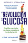 La revolución de la Glucosa / Glucose Revolution (Spanish Edition) by Jessie Inchauspé, 9786073902670