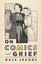 On Comics and Grief by Dale Jacobs, 9781771126052