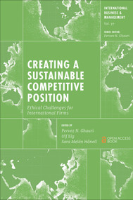 Creating a Sustainable Competitive Position (Ethical Challenges for International Firms) by Pervez N. Ghauri, Ulf Elg, Sara Melén Hånell, 9781804552520