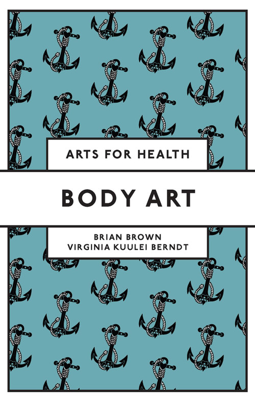 Body Art - 9781804558119 by Brian Brown, Virginia Kuulei Berndt, 9781804558119