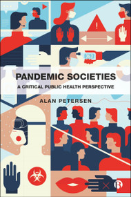 Pandemic Societies (A Critical Public Health Perspective) by Alan Petersen, 9781529220377