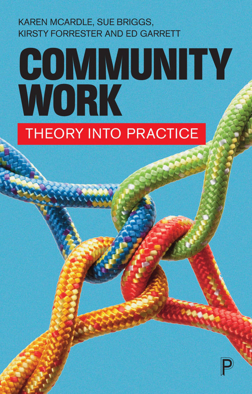 Community Work (Theory into Practice) by Karen McArdle, Sue Briggs, Kirsty Forrester, Ed Garrett, 9781447365327