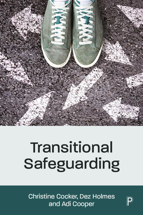 Transitional Safeguarding by Christine Cocker, Dez Holmes, Adi Cooper, 9781447365563