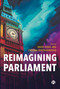 Reimagining Parliament by David Judge, Cristina Leston-Bandeira, 9781529226997