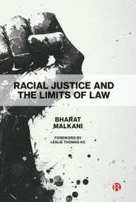 Racial Justice and the Limits of Law by Bharat Malkani, 9781529230741