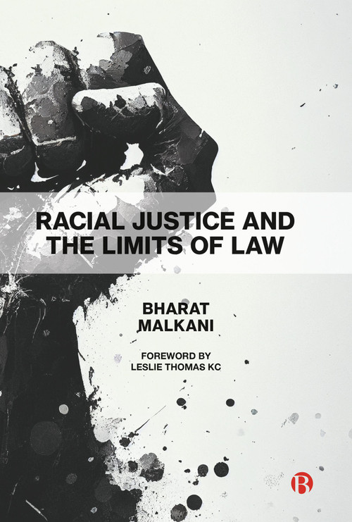Racial Justice and the Limits of Law by Bharat Malkani, 9781529230741