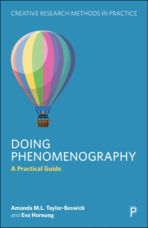 Doing Phenomenography (A Practical Guide) by Amanda M.L. Taylor-Beswick, Eva Hornung, 9781447369905