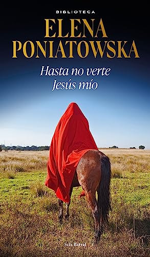 Hasta no verte Jesús mío (Spanish Edition) by Elena Poniatowska, 9786073900447