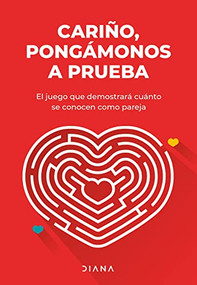 Cariño, pongámonos a prueba (El juego que demostrará cuánto os conocéis como pareja) (Spanish Edition) by Varios Autores, 9786073901703