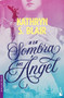 A la sombra del ángel (Spanish Edition) by Kathryn S. Blair, 9786073901635