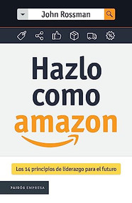 Hazlo como Amazon (Spanish Edition) by John Rossman, 9786075694764