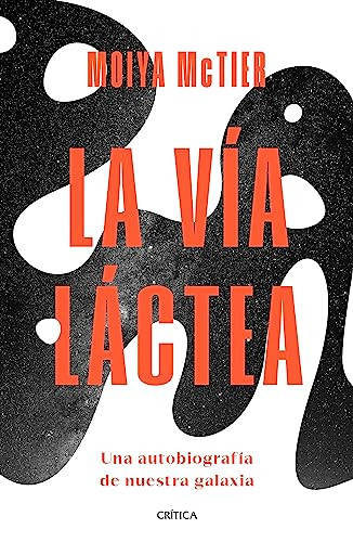 La Vía Láctea (Spanish Edition) by Moiya McTier, 9786075694863