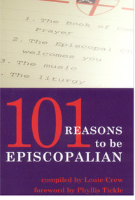 101 Reasons to Be Episcopalian by Louie Crew, Phyllis Tickle, 9780819219251