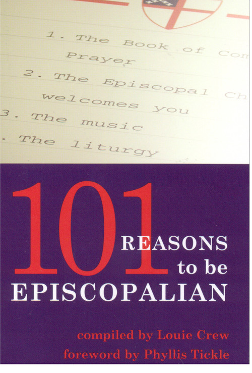 101 Reasons to Be Episcopalian by Louie Crew, Phyllis Tickle, 9780819219251