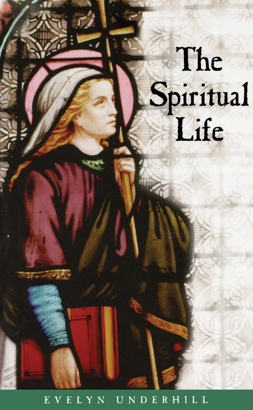 The Spiritual Life - 9780819213501 by Evelyn Underhill, 9780819213501