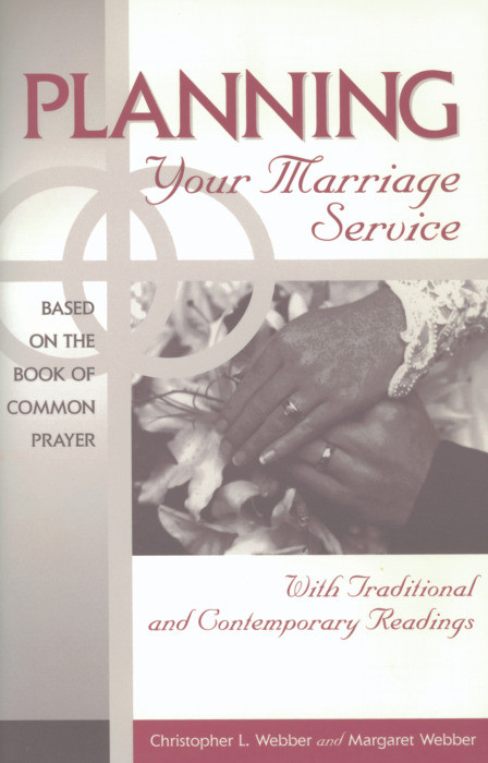 Planning Your Marriage Service by Christopher L. Webber, Margaret Webber, 9780819215901